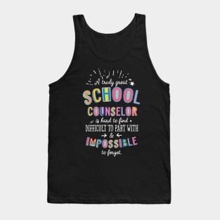 A truly Great School Counselor Gift - Impossible to forget Tank Top